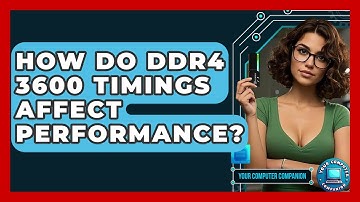How Do DDR4 3600 Timings Affect Performance? - Your Computer Companion
