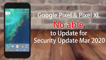 Google Android Pixel Security Update Mar 2020
