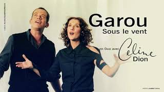Garou, Céline Dion - Sous le vent [Remastered]