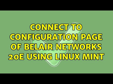 Connect to configuration page of Belair Networks 20E Using Linux Mint (4 Solutions!!)