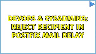 DevOps & SysAdmins: Reject recipient in postfix mail relay (2 Solutions!!) Wealth