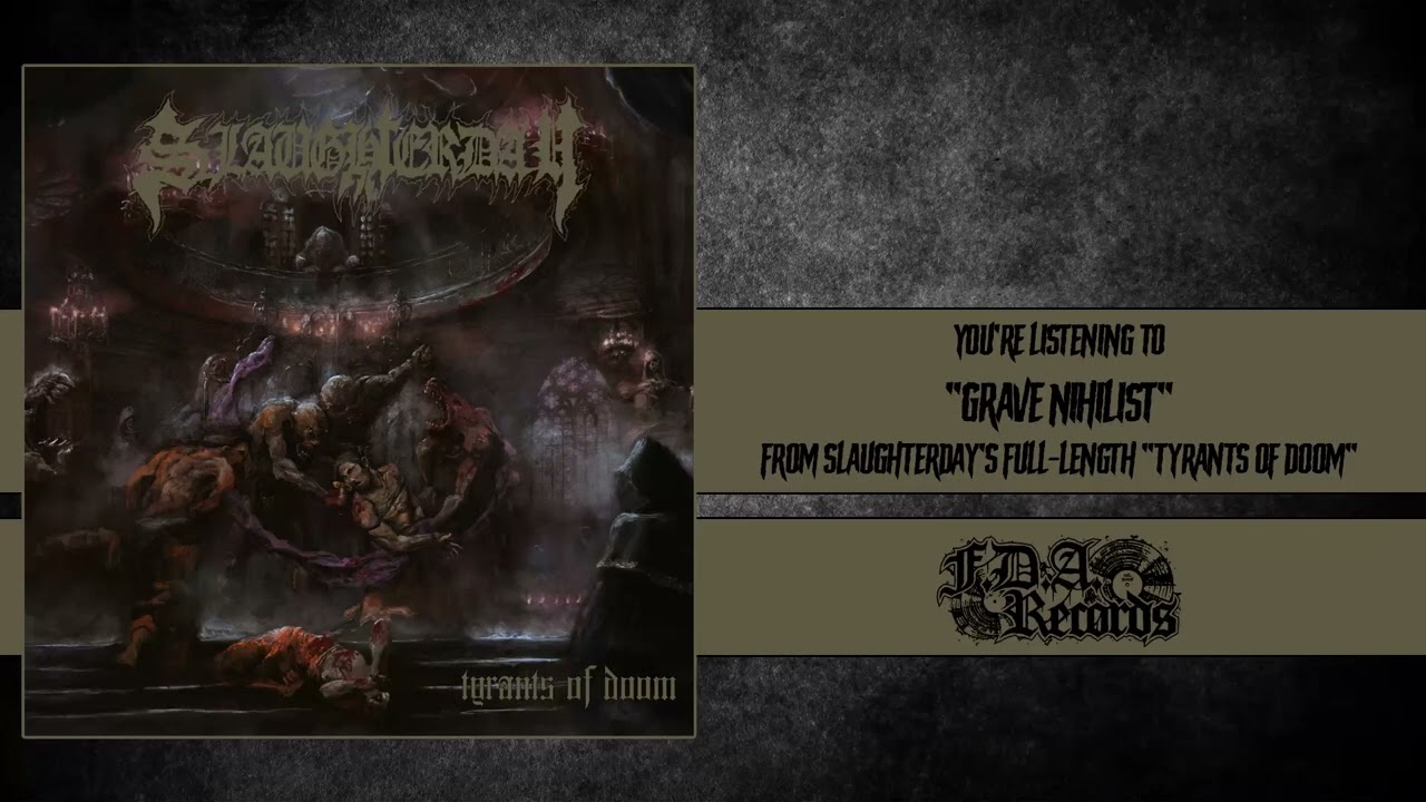 Ω Slaughterday - Grave Nihilist Ω [F.D.A. Records, 2022]