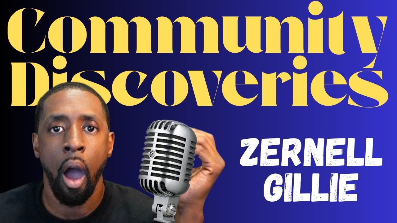 Community Disoveries: Zernell Gillie 📱