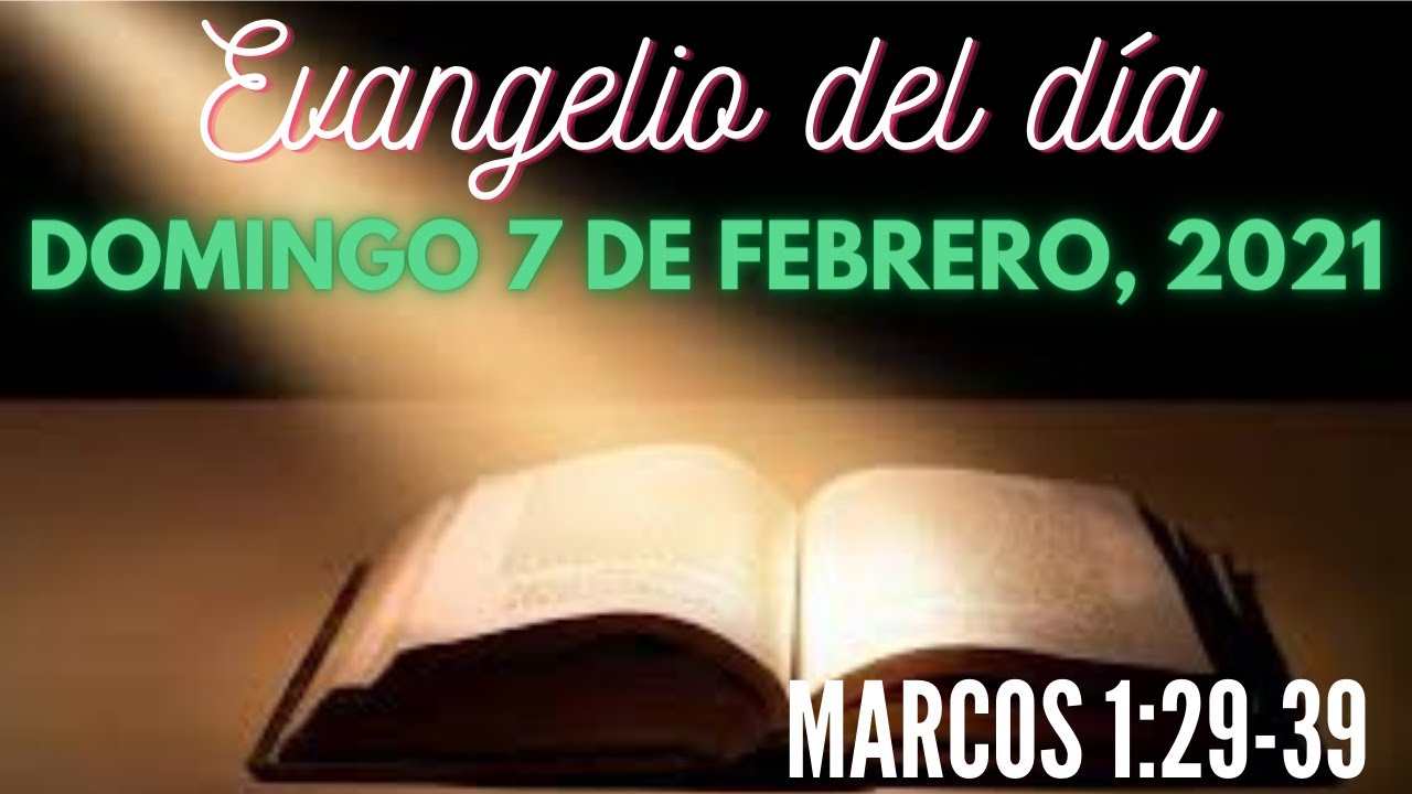 Evangelio del Domingo 7 de Febrero, 2021 - Marcos 1:29-39 - YouTube