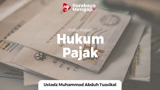 HARTA HARAM #25. HUKUM PAJAK - Ustadz M Abduh Tuasikal, M.Sc.