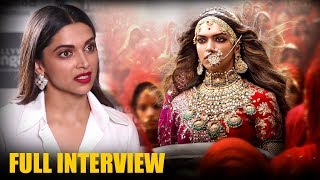 Deepika Padukone | Padmaavat | EXCLUSIVE | Full Interview