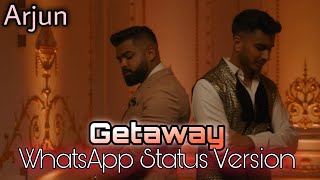 Arjun X Ezu : GetAway (Best WhatsApp Status Version) 😍