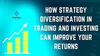 How Strategy Diversification In Trading And Investing Can Improve Your Returns