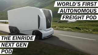 Worlds First Fully Electric Autonomous Freight Pod