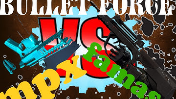 Bullet force mpx vs famas