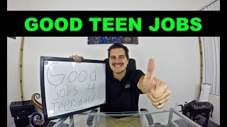 Good Jobs for Teenagers