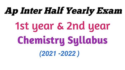 Ap inter Half yearly Exam syllabus ||Ap Inter1st & 2nd year chemistry Syllabus for Half yearly exams