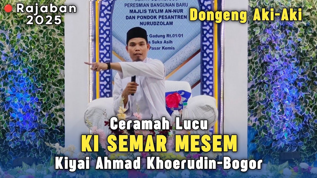 Ceramah Lucu Kiyai Semar Mesem | Rajaban Majlis Ta'lim Annur Pasir Gadung Cikupa