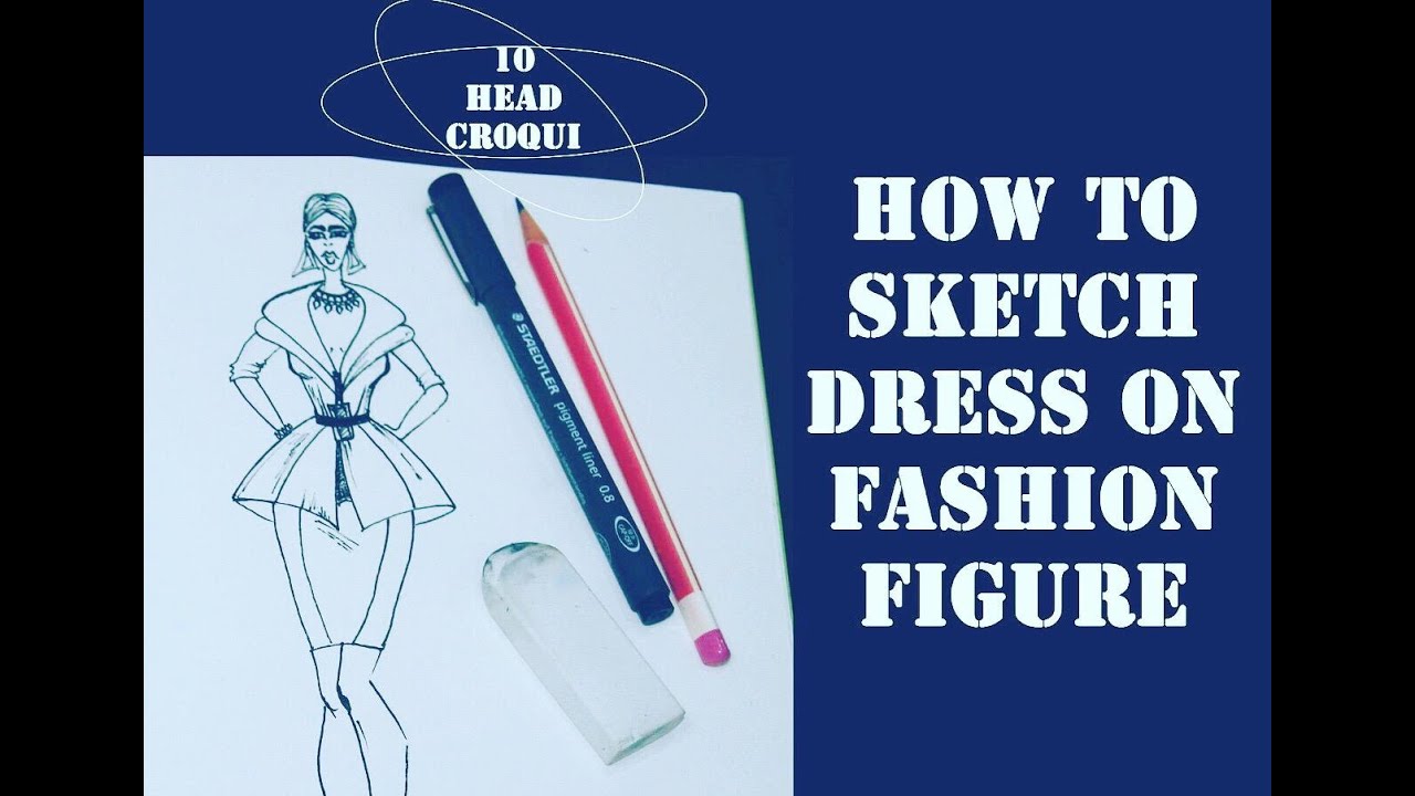 Ep 2 || Garment illustration on croqui/fashion figures for beginners ...