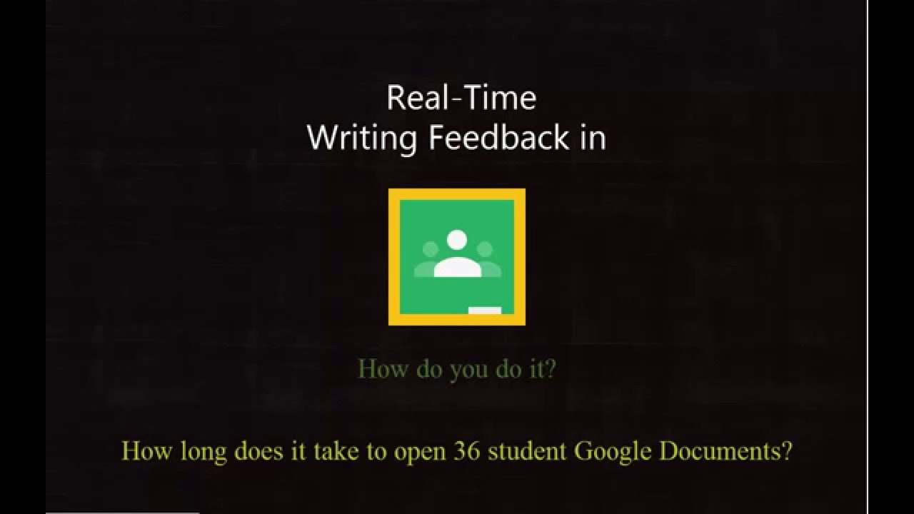 Real Time Feedback via Google Classroom