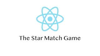 React.js: Getting Started - Building The Star Match Game