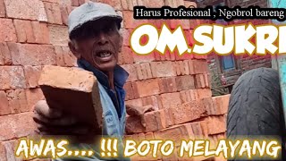 Noto boto dadi perkoro || Harus TENANG...!!! #MAMON cek profesionalisme #omsukri