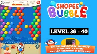 GAME SHOPEE BUBBLE LEVEL 36 - 40 | CARA BERMAIN GAME SHOPEE BUBBLE LEVEL 36 37 38 39 40