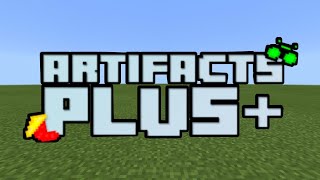 Minecraft: Artifacts Plus [Mod/Addon]