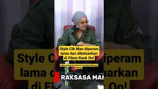 Style Cik Man Diperam Lama Dan Dikeluarkan Di Filem Rock Oo