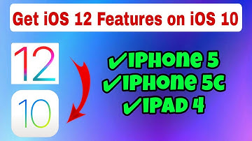 How to Get iOS 12 Features on iOS 10.3.3 iPad 4 iPhone 5 iPhone 5c in 2022