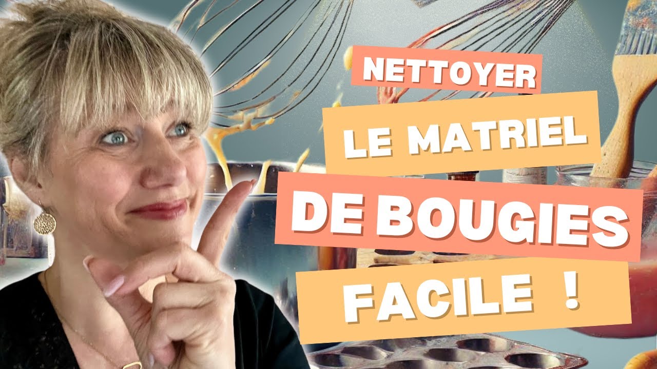 Comment nettoyer son matériel de Bougies?
