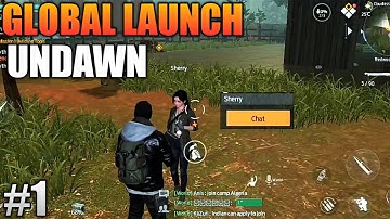 GLOBAL LAUNCH || UNDAWN || Android and iOS || Gameplay #1