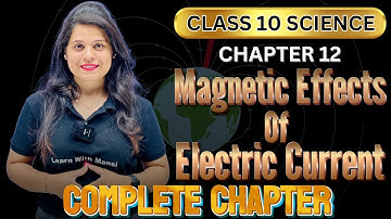 Magnetic Effects Of Electric Current | Chapter 12 | Complete Chapter | "लक्ष्य" 2025