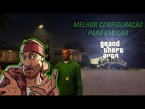 MELHOR CONFIGURAÇÃO PARA JOGAR GTA SAN ANDREAS NO AETHERSX2 E PS EMU ...
