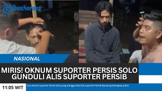 Pengakuan Oknum Suporter Persis Solo Yang Gunduli Alis Suporter Persib Bandung Ada Dendam