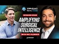 Amplifying Surgical Intelligence: Nic Aldrich on Innovation, Data, and the Future of MedTech | Ep...