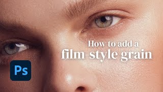 How to Add a Film-style Grain in Photoshop