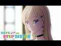 "Its Romantic To Be Step Siblings" | Days with My Stepsister