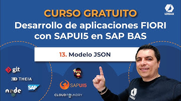 13/20 Modelo JSON - Desarrollo de aplicaciones FIORI con SAPUI5 en SAP BAS