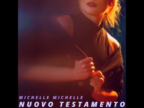 Nuovo Testamento - Michelle Michelle (official audio)