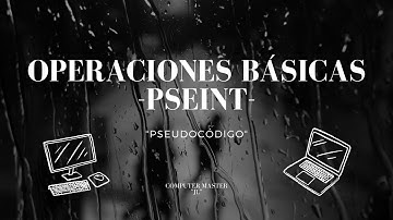 Operaciones Básicas - PSelnt "Pseudocódigo"