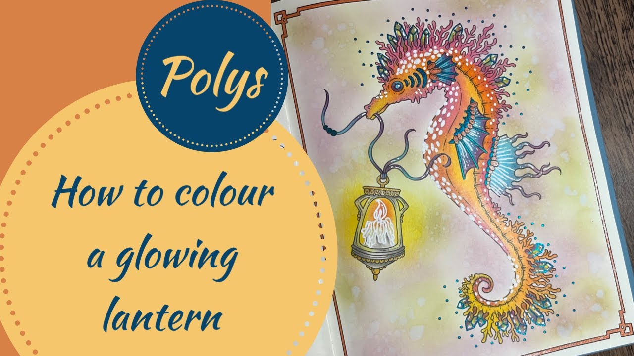How to colour a glowing lantern ~ Hanna Karlzon Atlantis