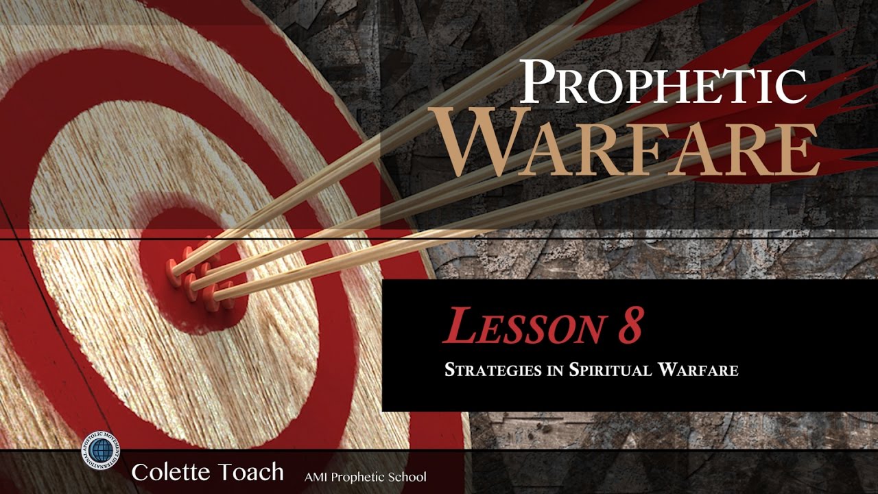 08 Lesson - Prophetic Warfare Course