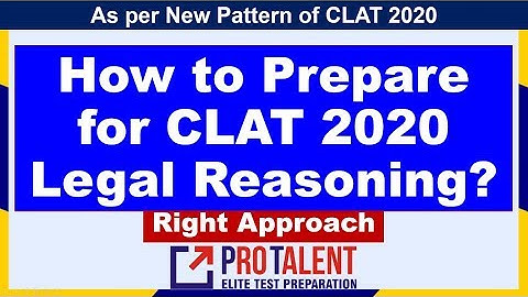 How to Prepare for Legal Reasoning for CLAT 2020 New Pattern