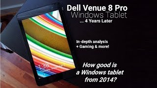 A curious Windows tablet: Dell Venue 8 Pro (4 Years Later)!