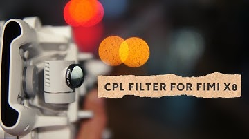 CPL filter for FIMI X8 SE | How does it work?
