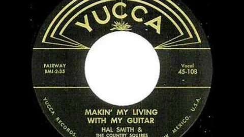 Hal Smith - Makin My Living With My Guitar