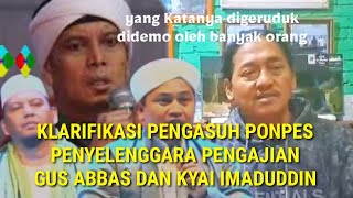 KLARIFIKASI PENGASUH PONPES PENGAJIAN KYAI IMADUDDIN DAN GUS ABBAS DI GRESIK