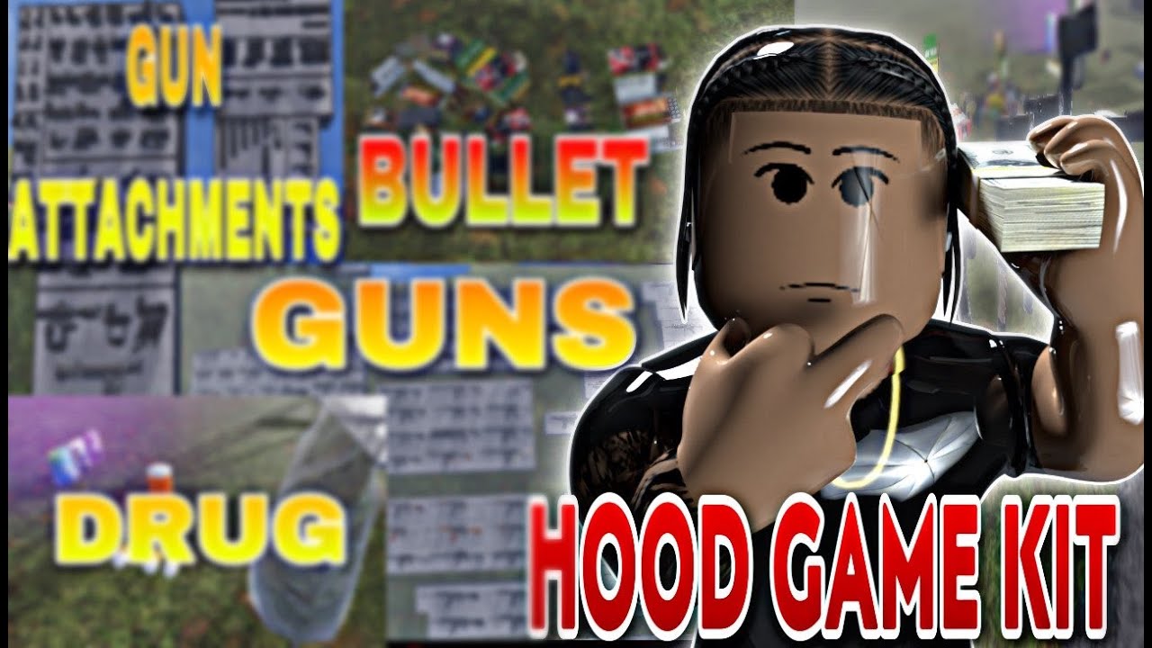 ROBLOX HOOD GAME START KIT (GUN,DRUG,GUN ATTACHMENTS AND MORE) YouTube
