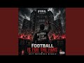 FOOTBALL IS FOR THE FANS