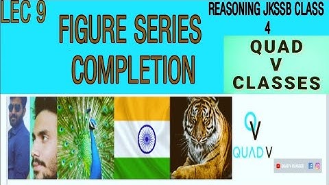 LECTURE 9 | FIGURE SERIES COMPLETION | REASONING JKSSB CLASS 4