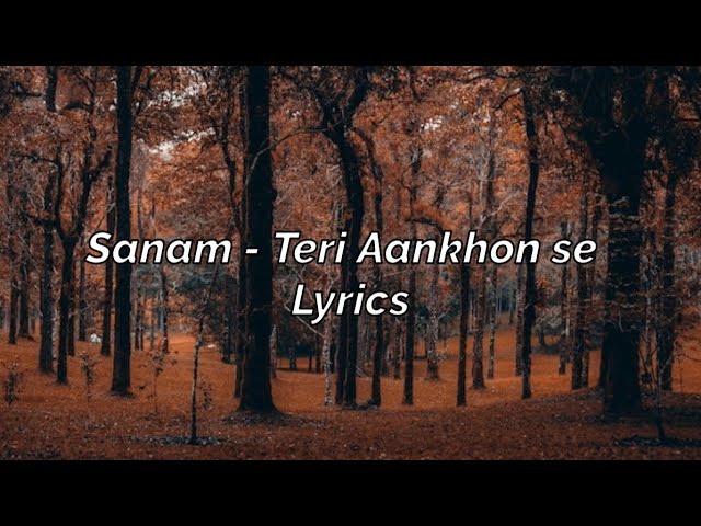 Sanam - Teri Aankhon se (Lyrics) ft. Jonita Gandhi