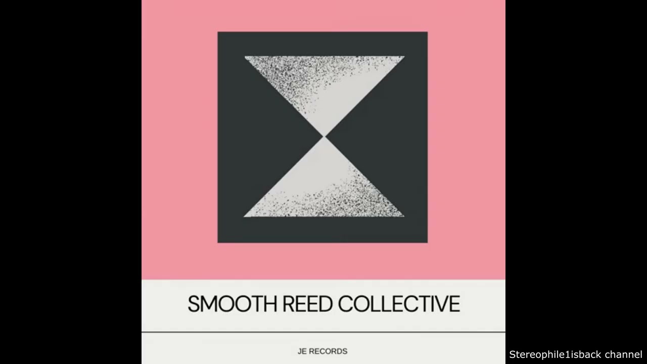 Smooth Reed Collective - Afterglow Swing