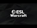 ESL Open Cup #65 [Warcraft 3 Reforged]