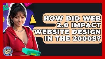 How Did Web 2.0 Impact Website Design In The 2000s? - I